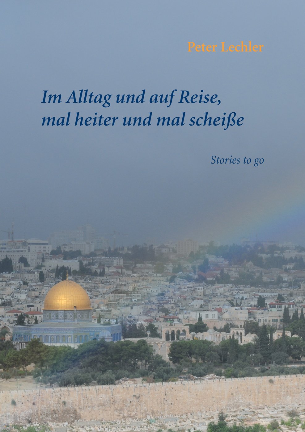 Im Alltag und auf Reise, mal heiter und mal scheiße Contemporary literature