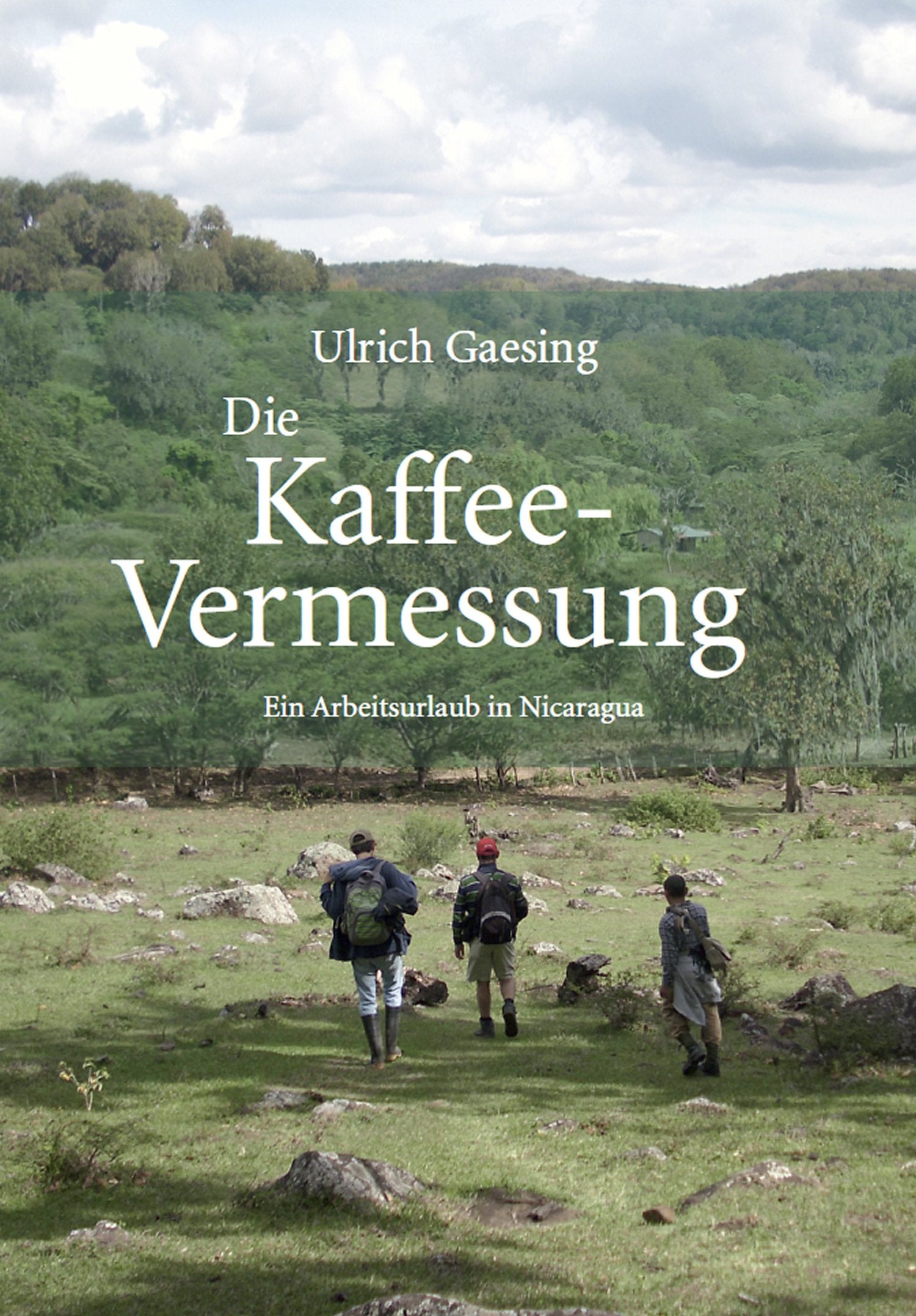 Die Kaffee-Vermessung: Ein Arbeitsurlaub in Nicaragua Leisure, Home & Garden