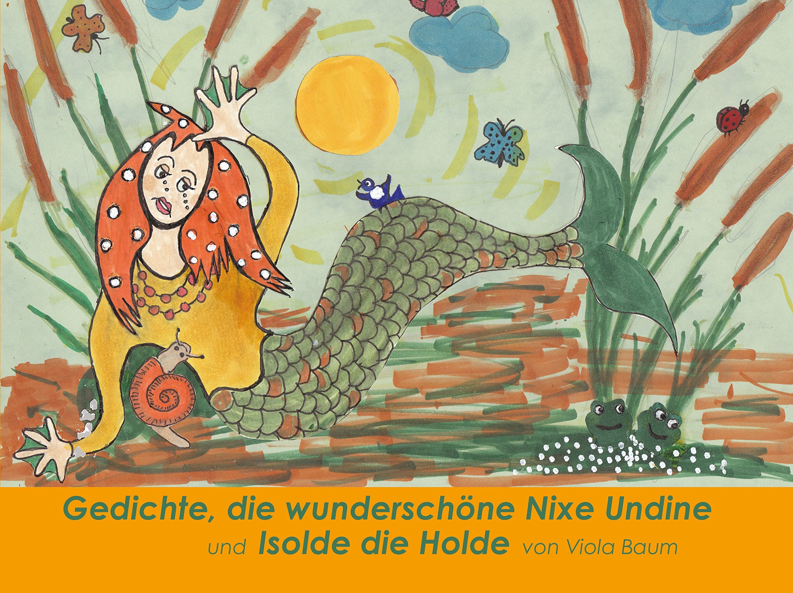 Gedichte, die wunderschöne Nixe Undine und Isolde die Holde Non-fiction