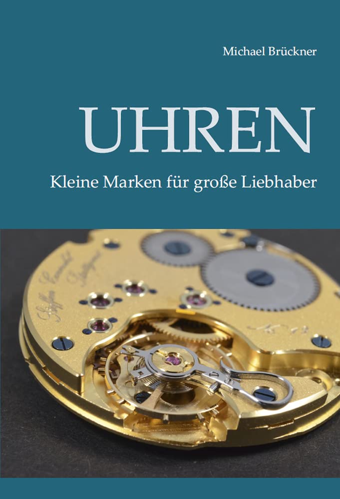 Uhren - Kleine Marken für große Liebhaber Hobbies & Crafts