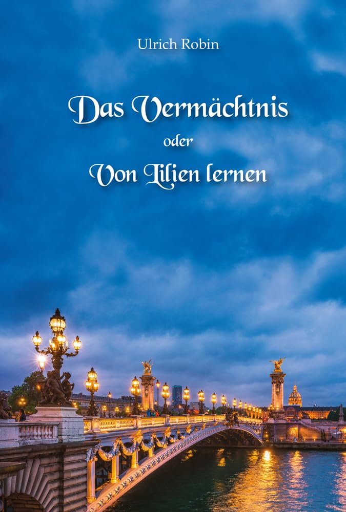Product Image: Das Vermächtnis oder Von Lilien lernen