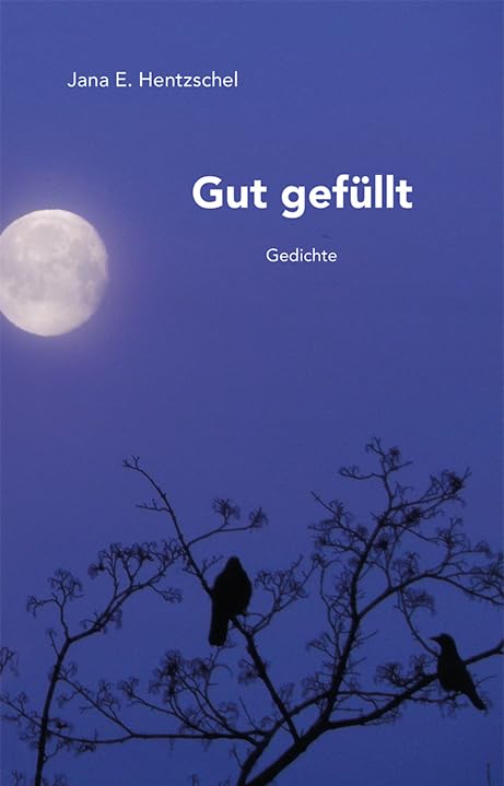 Gut gefüllt: Gedichte Poetry