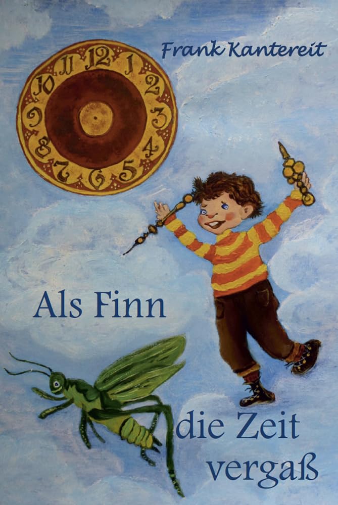 Als Finn die Zeit vergaß: Eine winterliche Erzählung für die Jugend von 5-100 Jahren Non-fiction