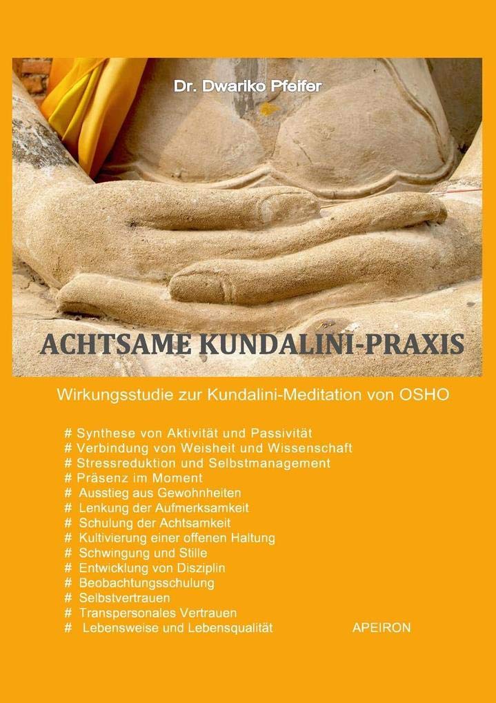 Achtsame Kundalini-Praxis: Wirkungsstudie zur Kundalini-Meditation von OSHO Psychology