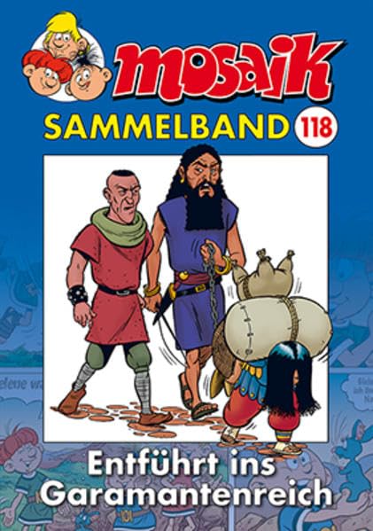 MOSAIK Sammelband 118 Softcover: Entführt ins Garamantenreich Manga