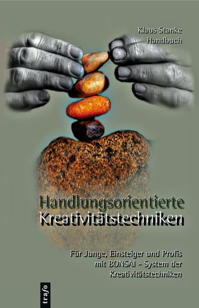 Handlungsorientierte Kreativitätstechniken Business, Finance & Career