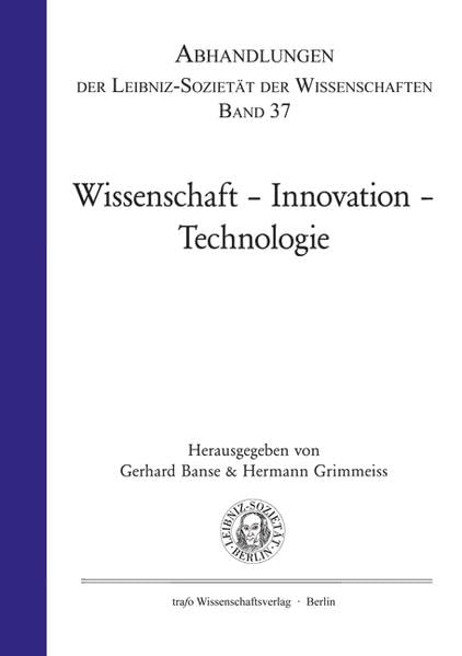 Wissenschaft – Innovation – Technologie (Abhandlungen der Leibniz-Sozietät der Wissenschaften) Books