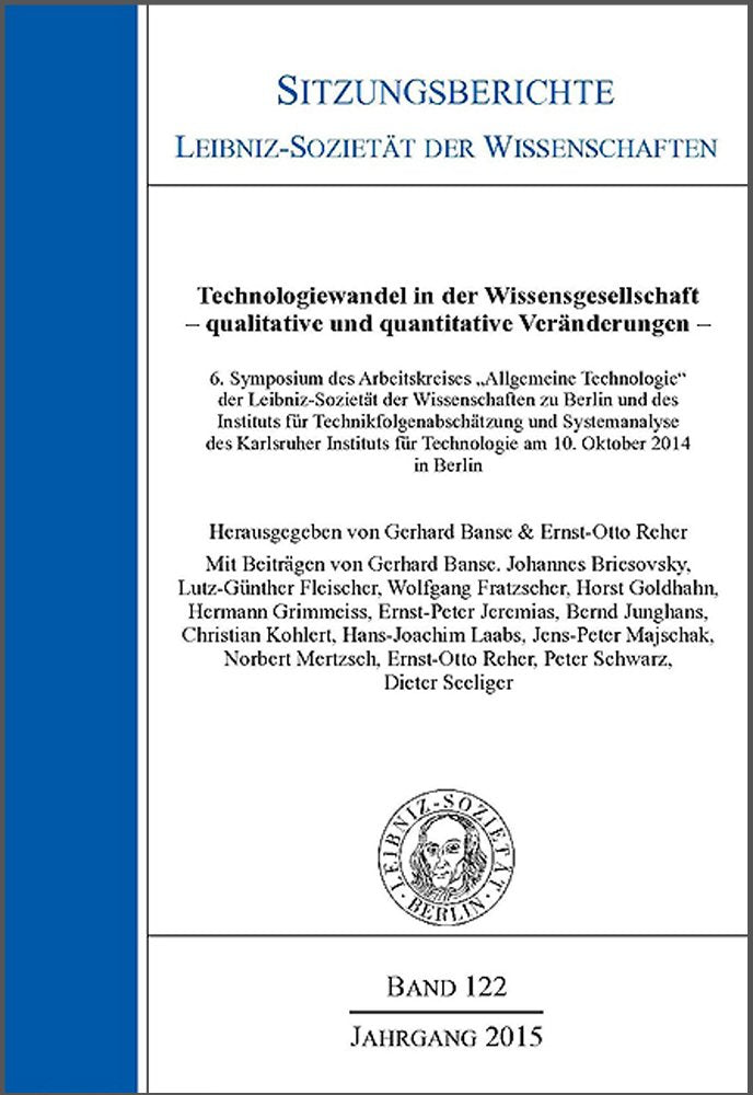 Technologiewandel in der Wissenschaft – qualitative und quantitative Veränderungen: 6. Symposium des Arbeitskreises "Allgemeine Technologie" der ... der Wissenschaften zu Berlin e.V.) Media & Communication