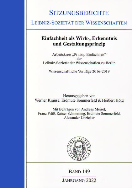 Einfachheit als Wirk-, Erkenntnis- und Gestaltungsprinzip: Arbeitskreis "Prinzip Einfachheit" der Leibniz-Sozietät der Wissenschaften zu Berlin. ... der Wissenschaften zu Berlin e.V.) Medicine