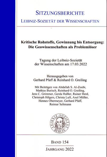 Kritsche Rohstoffe, Gewinnung bis Entsorgung: Die Geowissenschaften als Problemlöser.: Tagung der Leibniz-Sozietät der Wissenschaften am 17.03.2022 ... der Wissenschaften zu Berlin e.V.) Business, Finance & Career