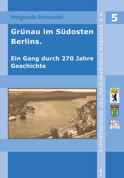 Grünau im Südosten Berlins: Ein Gang durch 270 Jahre Geschichte (Schriftenreihe des Heimatvereins Köpenick e.V.) Medicine