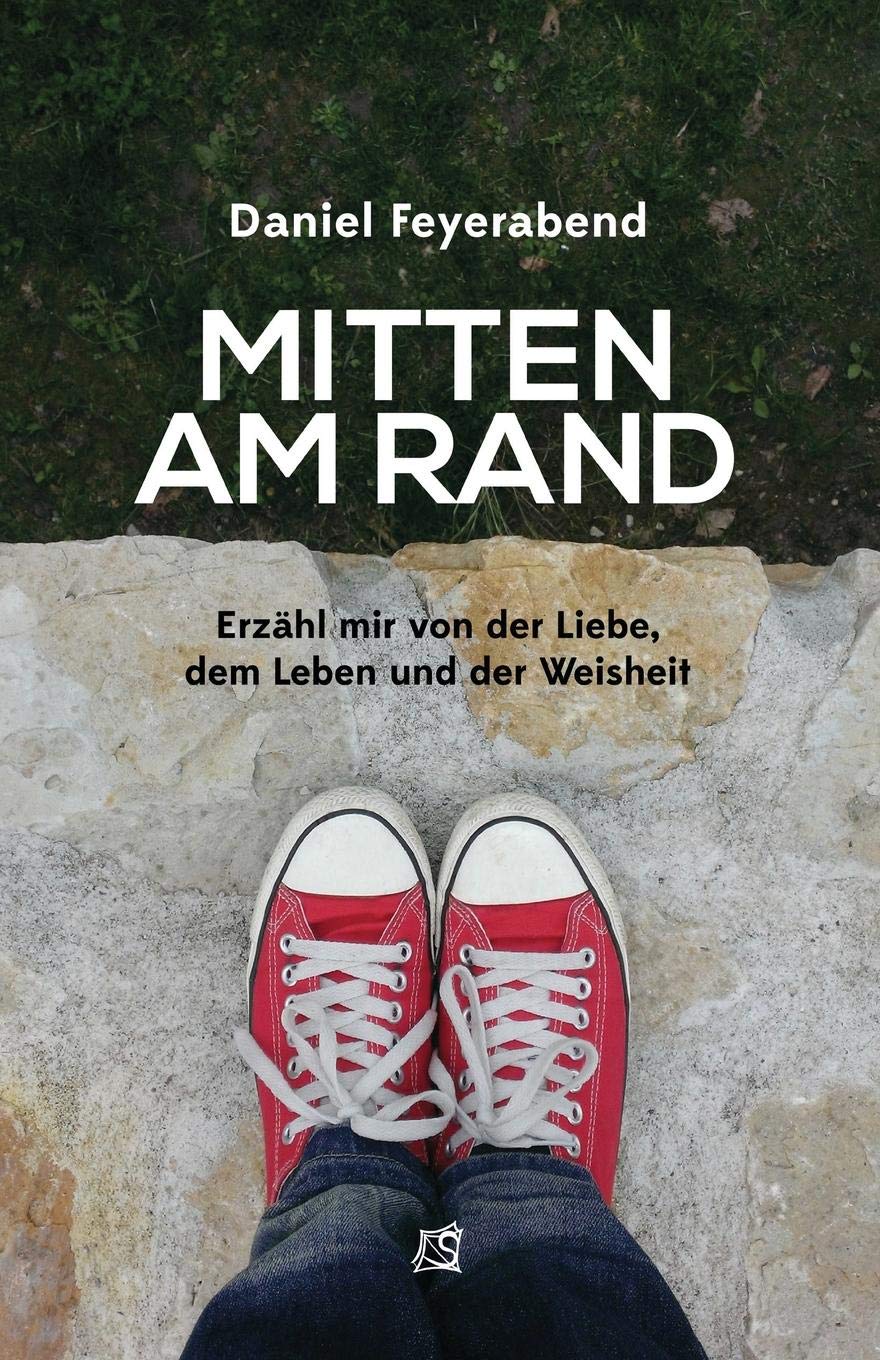 Mitten Am Rand: Erzähl mir von der Liebe, dem Leben und der Weisheit Medicine
