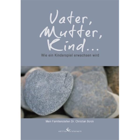 Vater, Mutter, Kind... Wie ein Kinderspiel erwachsen wird Religion & Esotericism