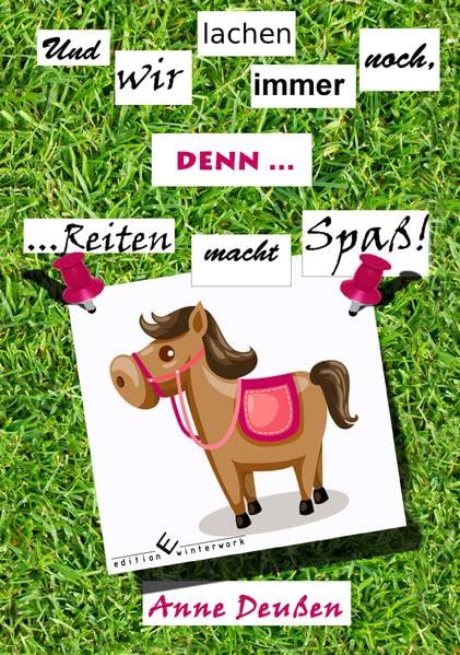 Und wir lachen immer noch, denn...Reiten macht Spaß! Contemporary literature