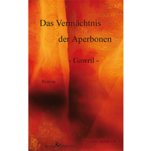 Das Vermächtnis der Aperbonen: - Gawril - Contemporary literature