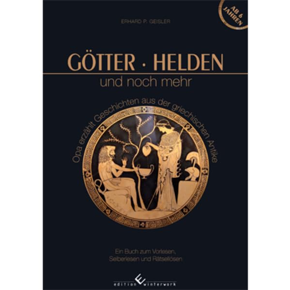 Götter, Helden und noch mehr...: Opa erzählt Geschichten aus der griechischen Antike - Geisler, Erhard book