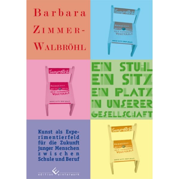 Ein Stuhl, ein Sitz, ein Platz in unserer Gesellschaft: Kunst als Experimentierfeld für die Zukunft junger Menschen zwischen Schule und Beruf Business, Finance & Career