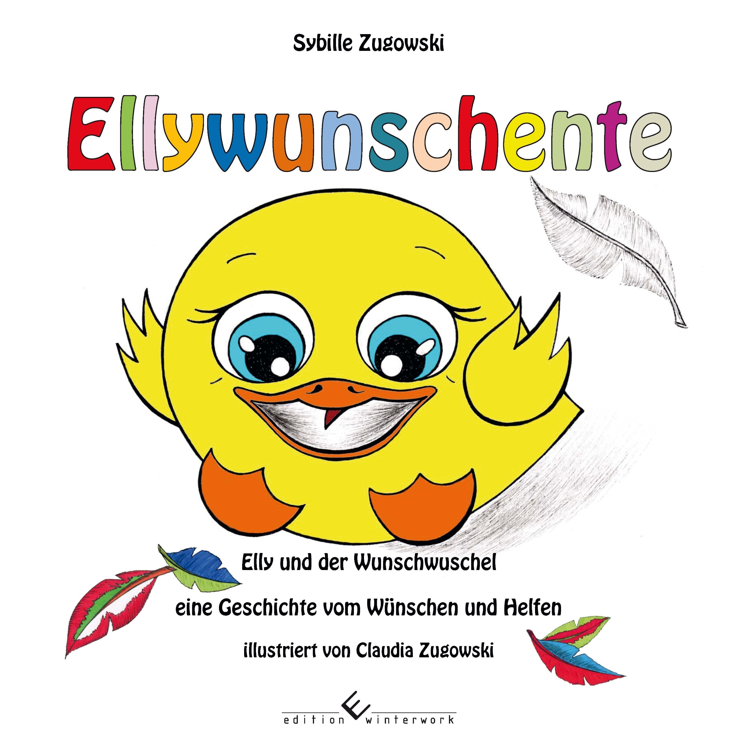 Ellywunschente: Elly und der Wunschwuschel eine Geschichte vom Wünschen und Helfen Novels & Short Stories