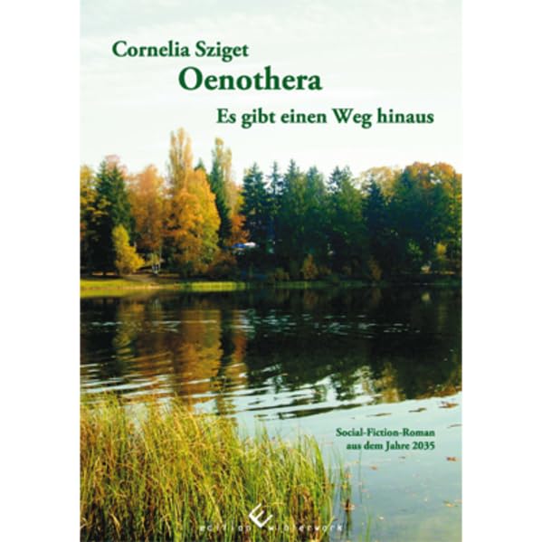 Oenothera - Es gibt einen Weg hinaus Contemporary literature