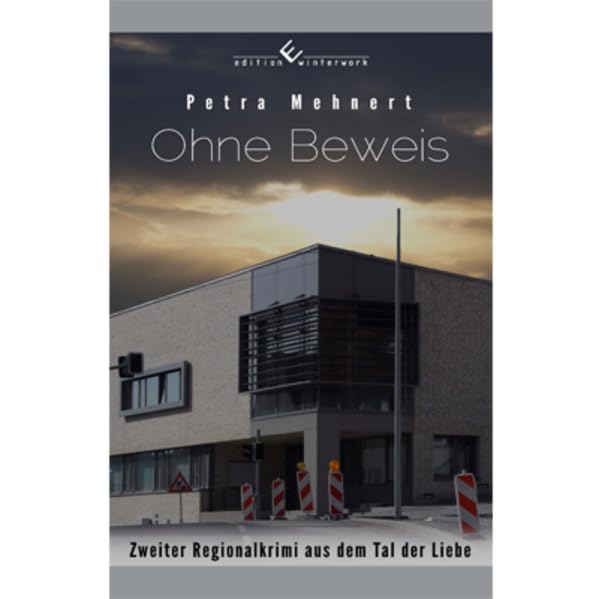 Ohne Beweis: Zweiter Regionalkrimi aus dem Tal der Liebe Contemporary literature