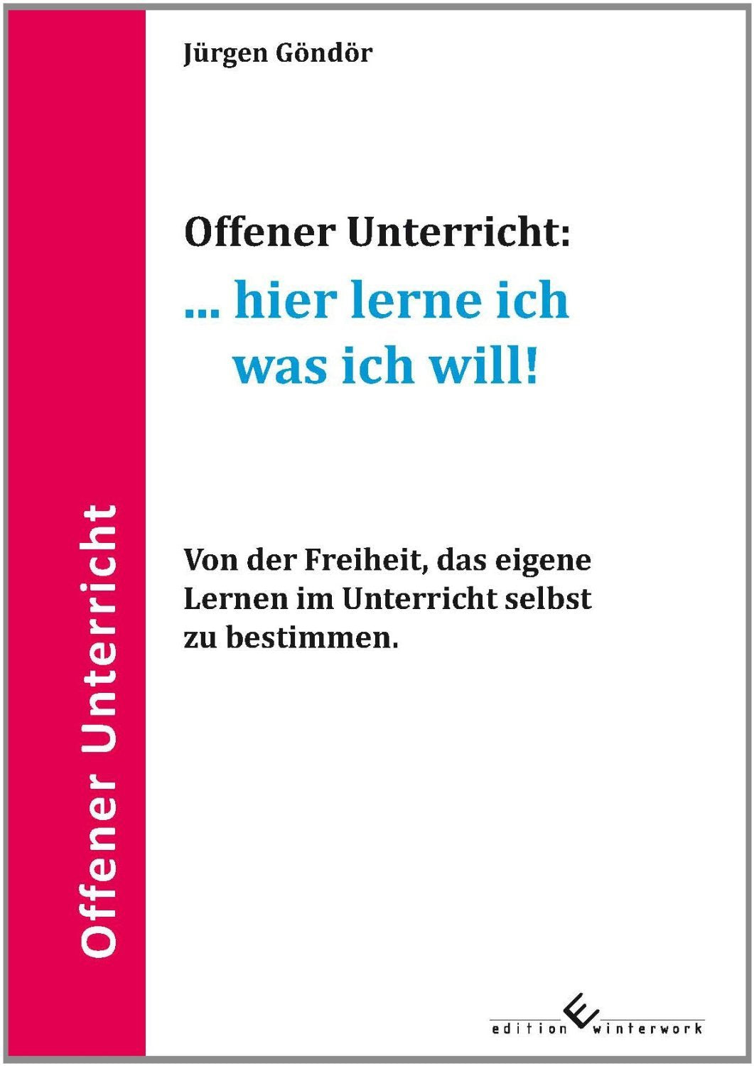 Offener Unterricht:... hier lerne ich was ich will! Books
