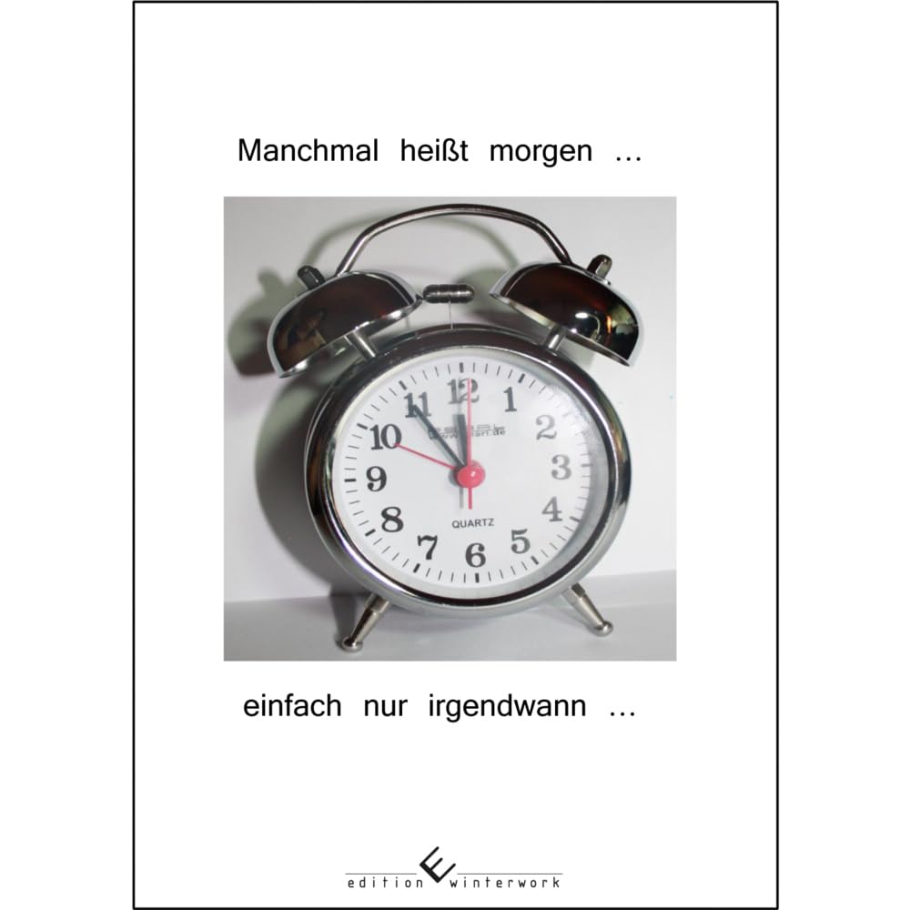 Manchmal heißt morgen einfach nur irgendwann Contemporary literature