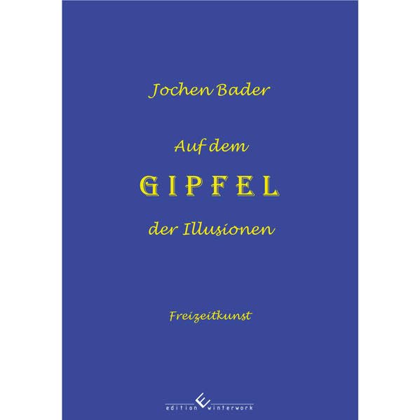Product Image: Auf dem Gipfel der Illusionen: Freizeitkunst