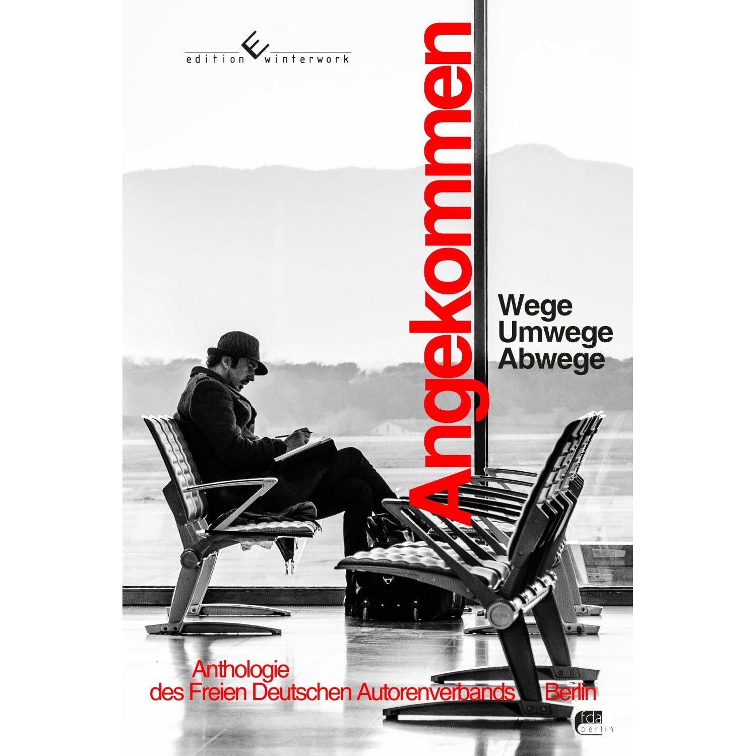 Angekommen: Wege, Umwege, Abwege Contemporary literature