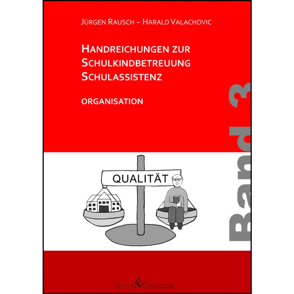 Handreichungen zur Schulkindbetreuung/Schulassistenz: Band 3: Organisation book