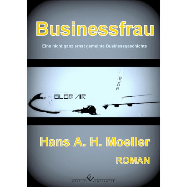 Businessfrau: Eine nicht ganz ernst gemeinte Businessgeschichte Contemporary literature