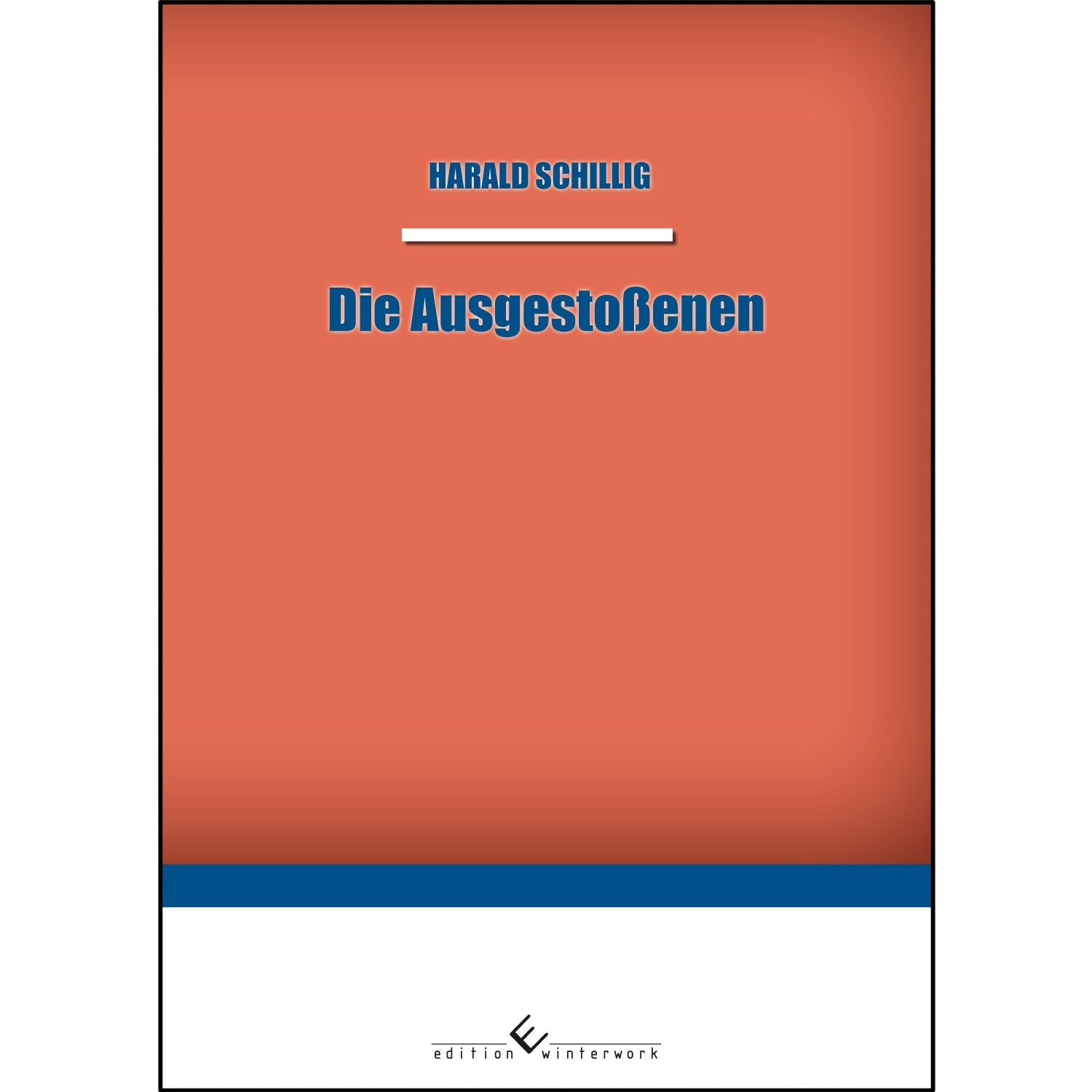 Die Ausgestoßenen: Gewidmet denen, die am Rande der Gesellschaft leben und gelebt haben Art & Literature