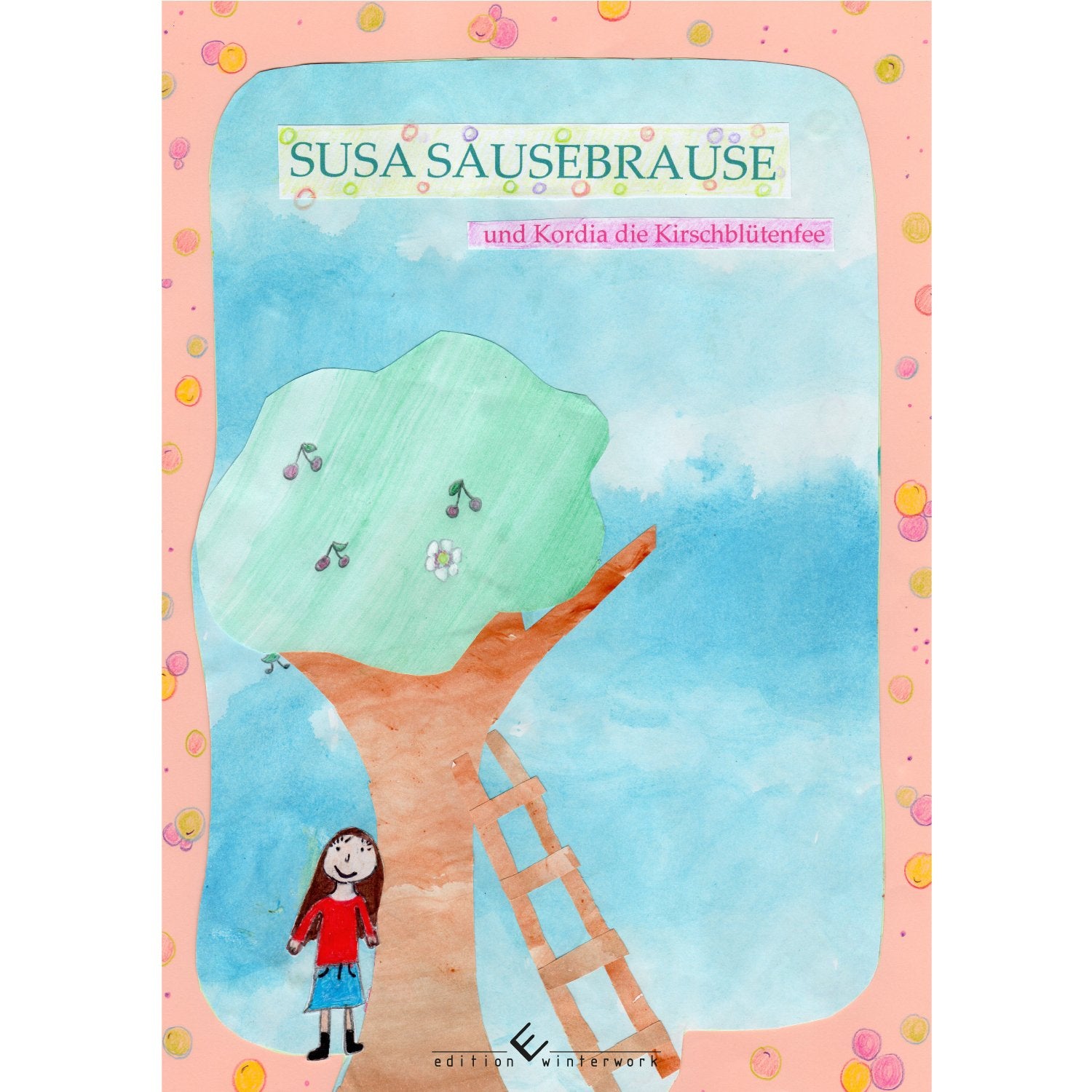 Susa Sausebrause: und Kordia die Kirschblütenfee Novels & Short Stories