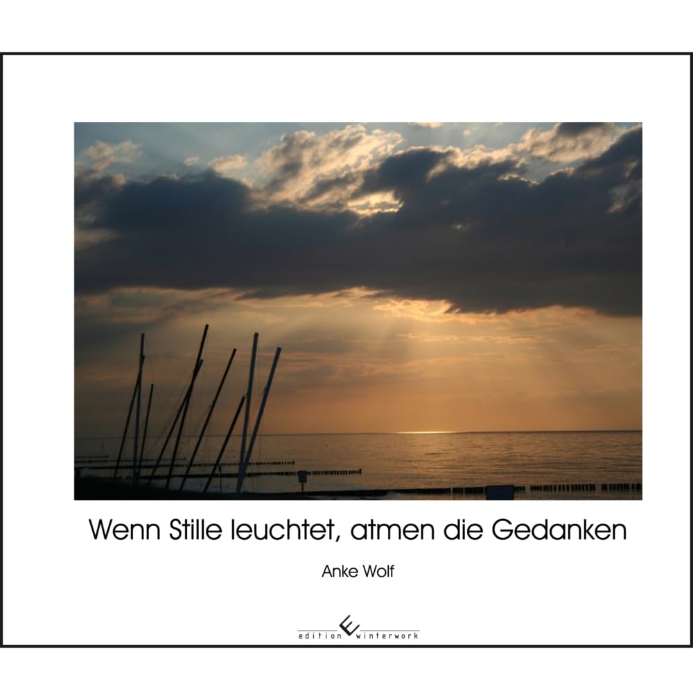 Wenn Stille leuchtet, atmen die Gedanken Poetry