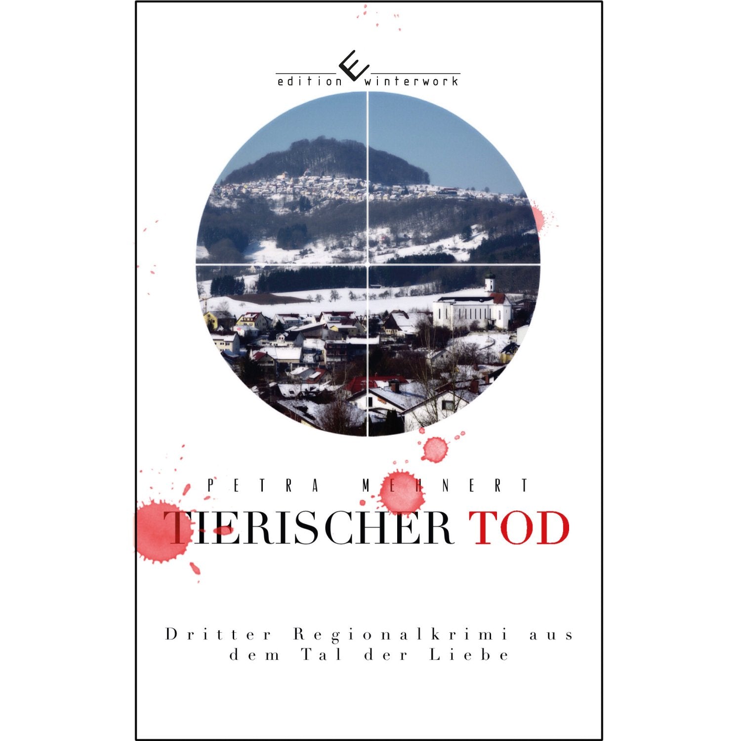 Tierischer Tod: Dritter Regionalkrimi aus dem Tal der Liebe Contemporary literature