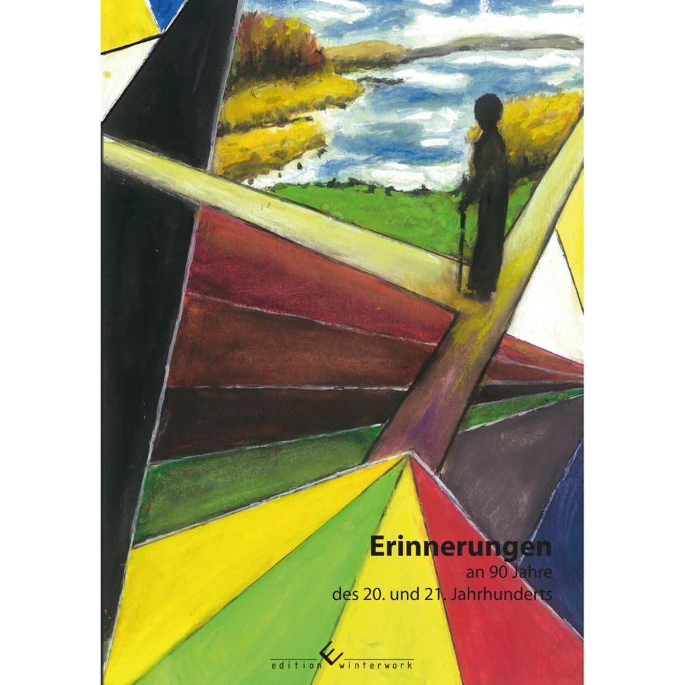 Erinnerungen an 90 Jahre des 20. und 21. Jahrhunderts: Eine Zeitdokumentation Memories