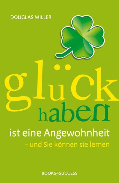 Glück haben ist eine Angewohnheit Business, Finance & Career