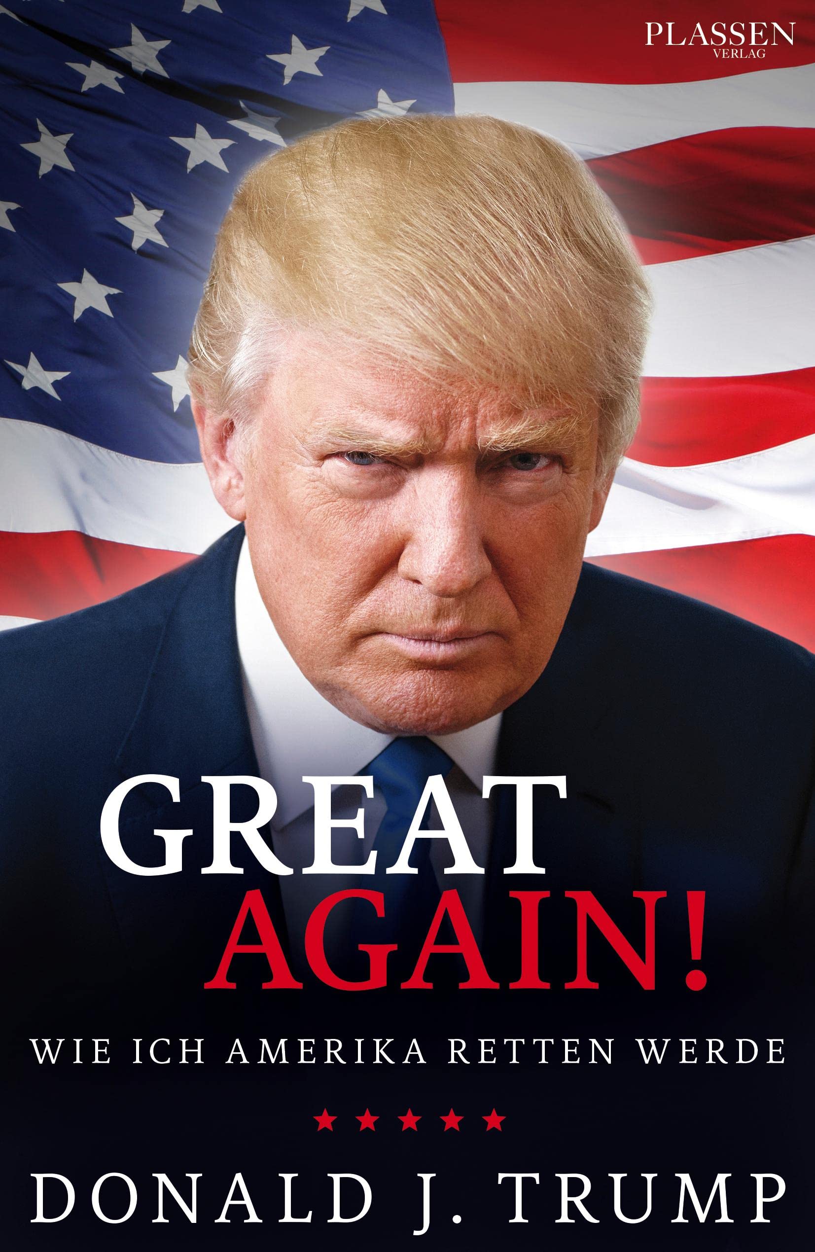 Donald J. Trump: Great Again! Business, Finance & Career