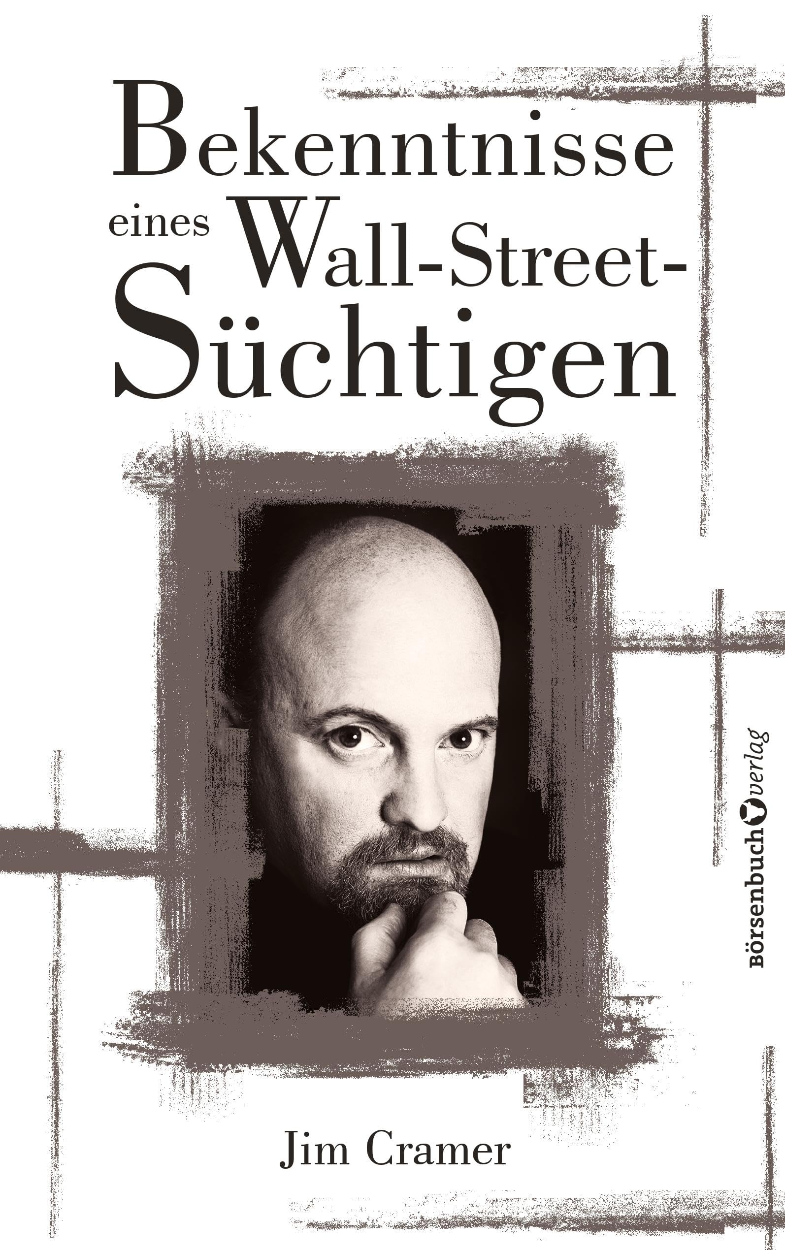 Bekenntnisse eines Wall-Street-Süchtigen Business, Finance & Career