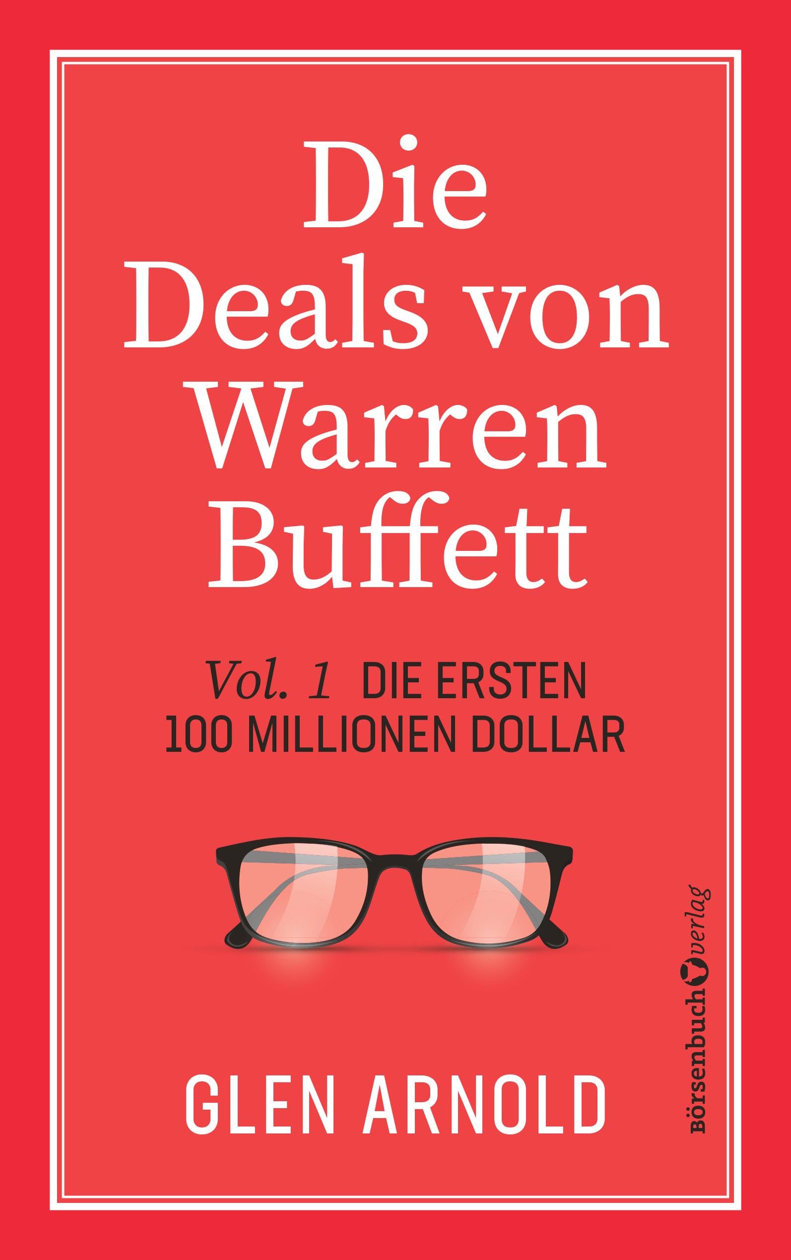 Die Deals von Warren Buffett - Vol. 1 Business, Finance & Career