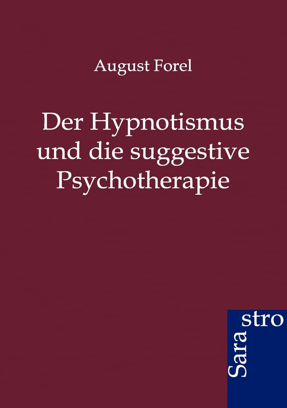 Der Hypnotismus und die suggestive Psychotherapie Psychology
