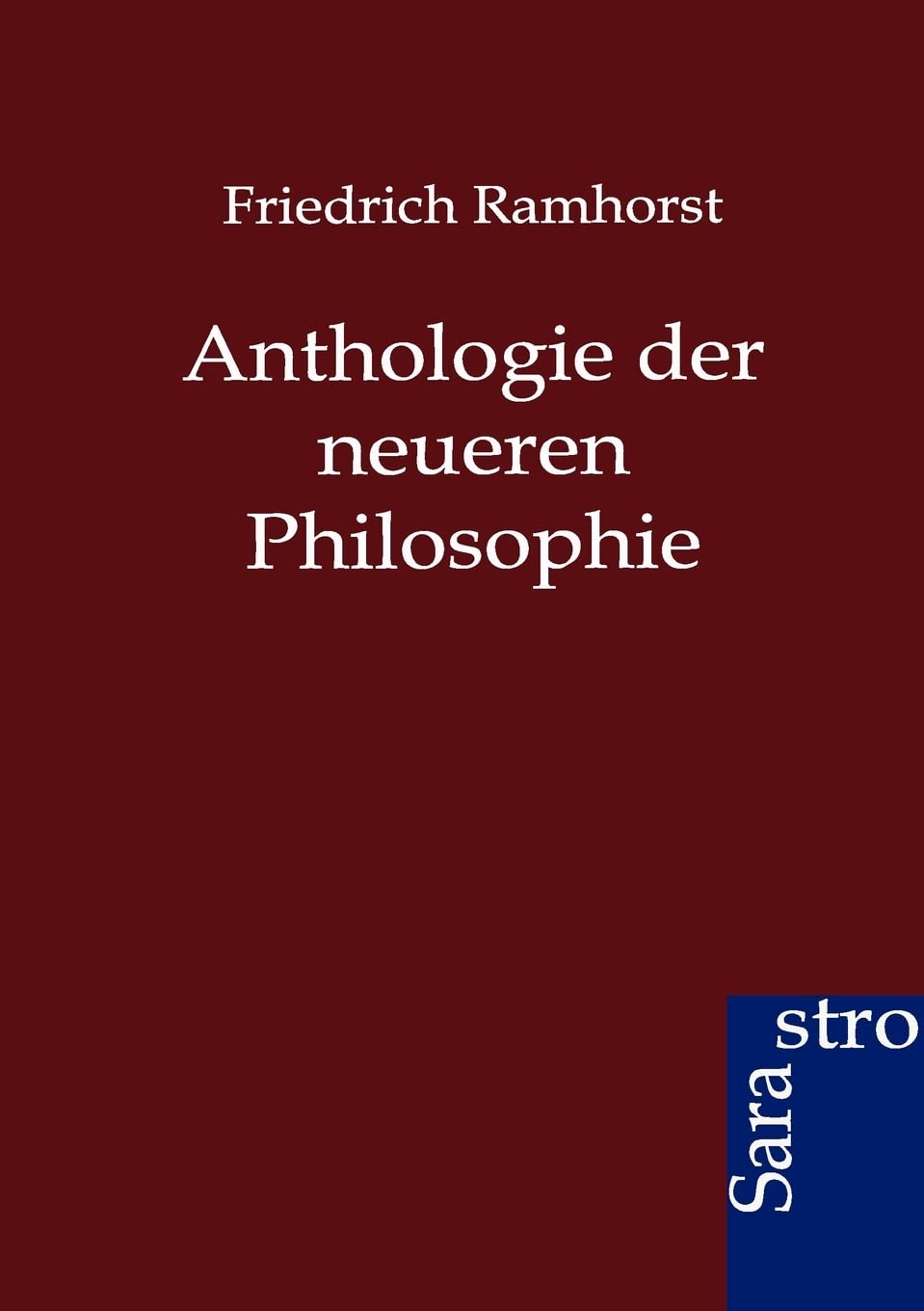 Anthologie der neueren Philosophie Philosophy