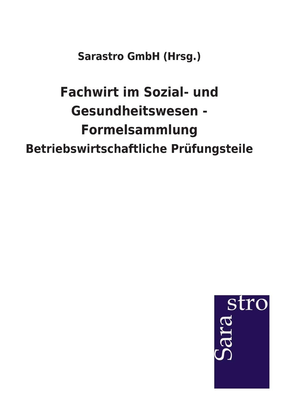 Fachwirt im Sozial- und Gesundheitswesen - Formelsammlung book