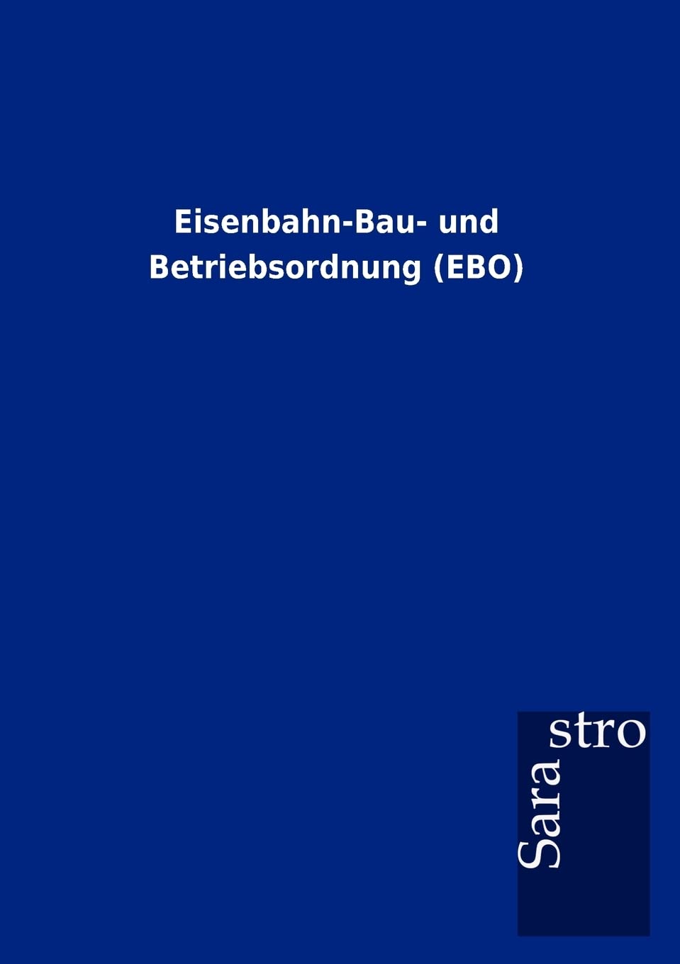 Eisenbahn-Bau- und Betriebsordnung (EBO) Law