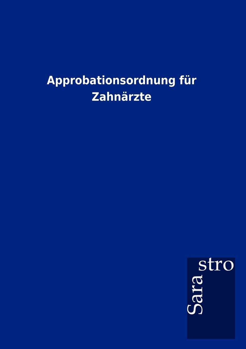 Approbationsordnung für Zahnärzte Law