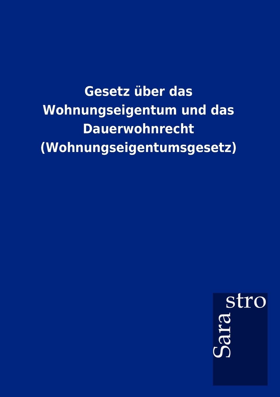 Gesetz über das Wohnungseigentum und das Dauerwohnrecht (Wohnungseigentumsgesetz) Law