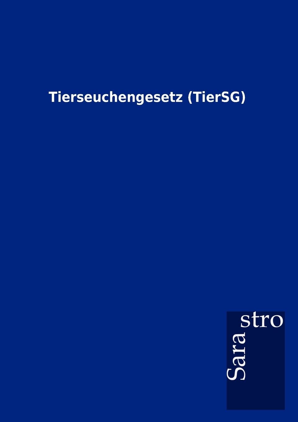 Tierseuchengesetz (TierSG) Law