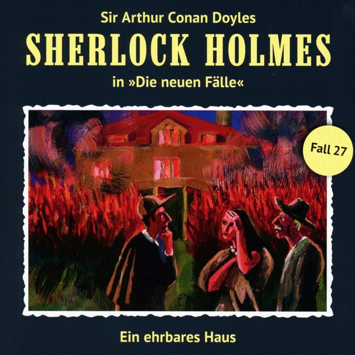 Sherlock Holmes - Neue Fälle 27. Ein Ehrbares Haus Radio Plays