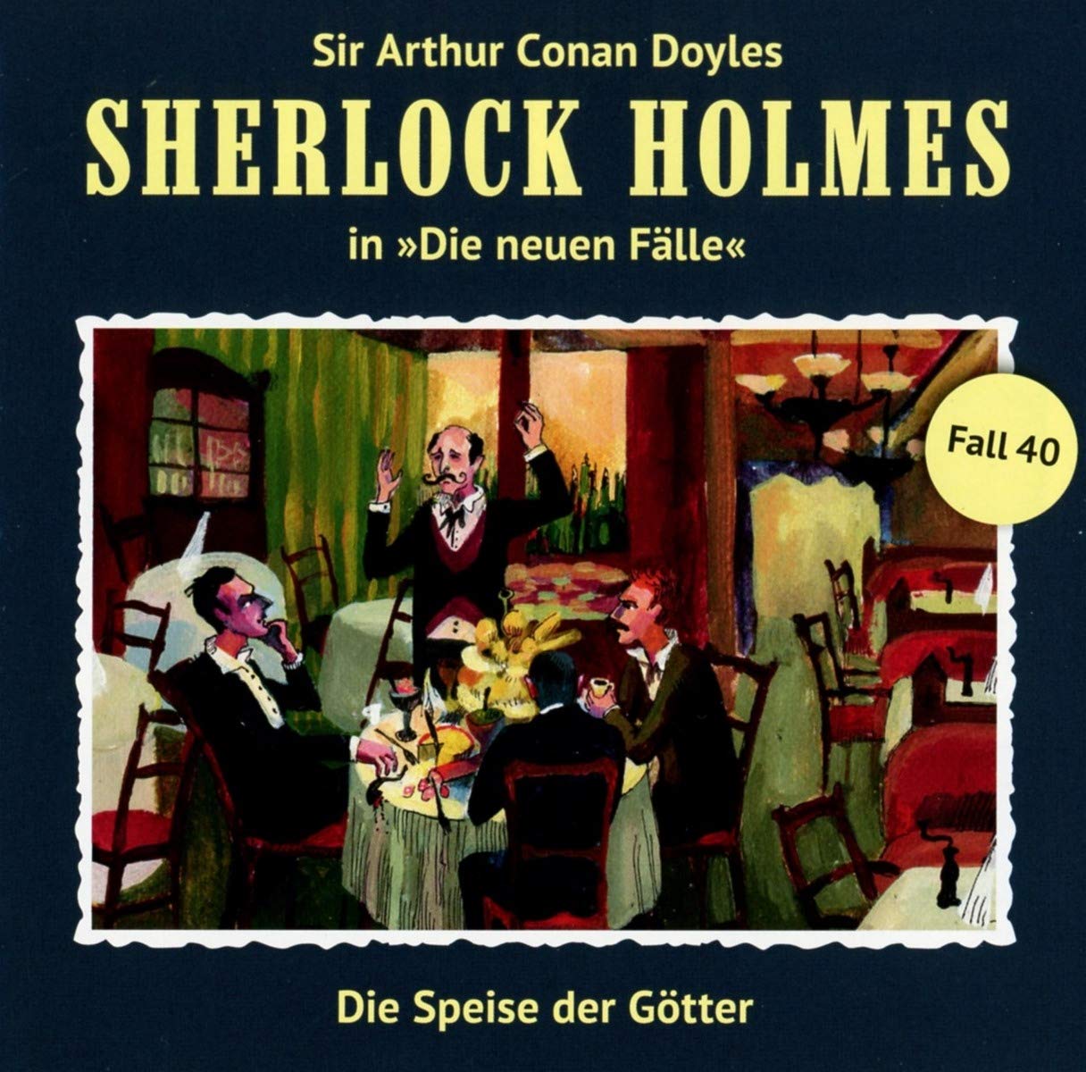 Sherlock Holmes - Neue Fälle 40. Die Speise eer Götter Radio Plays