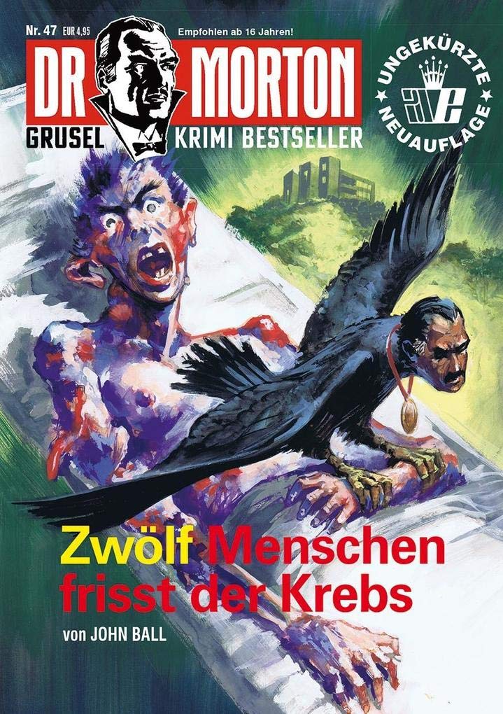 Dr. Morton 47: Zwölf Menschen frisst der Krebs Horror & Mystery