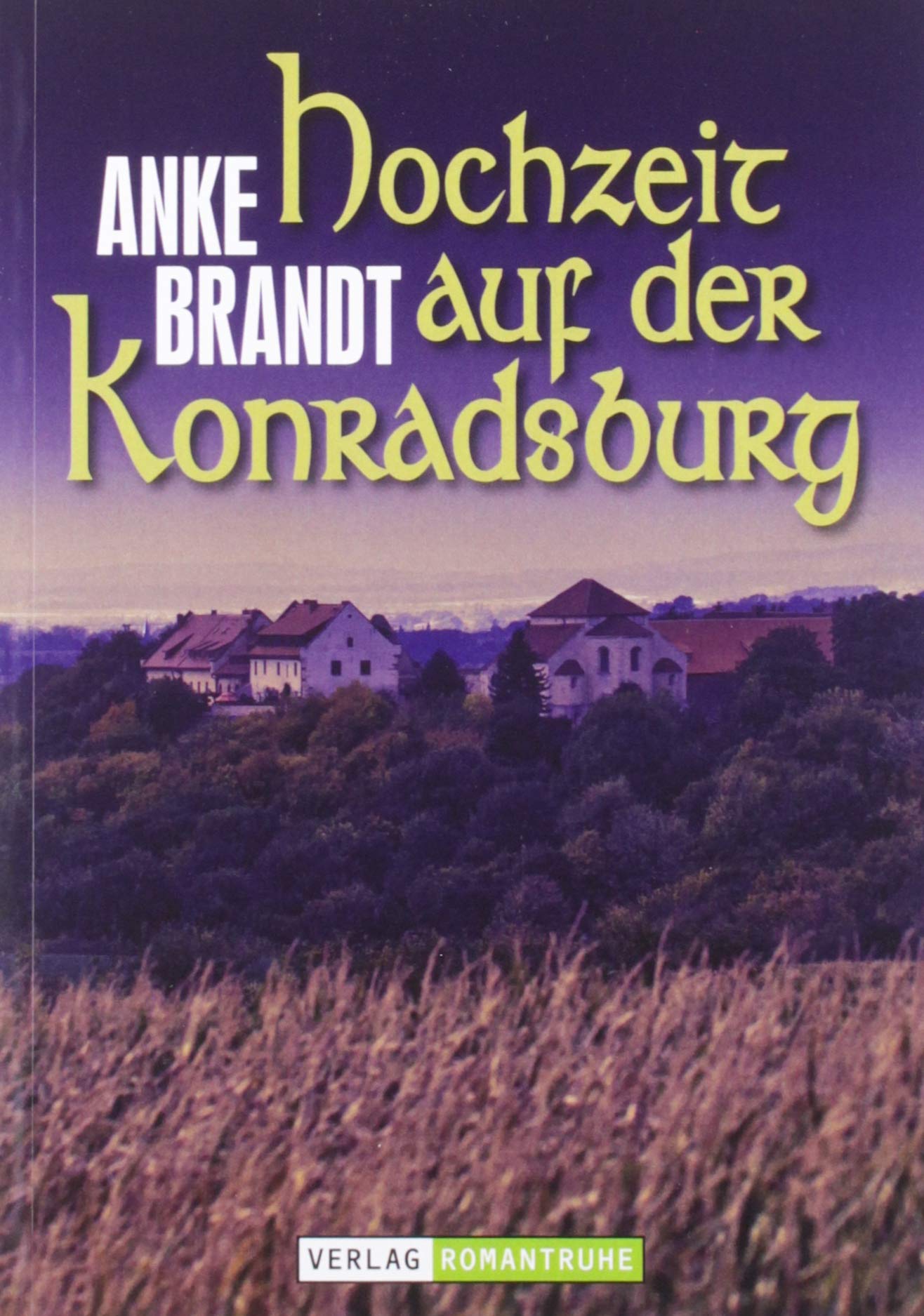 Hochzeit auf der Konradsburg book